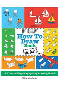 Brilliant How To Draw Book for Boys