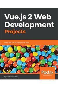 Vue.js 2 Web Development Projects
