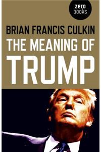 Meaning of Trump, The