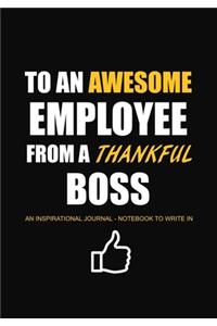 To An Awesome Employee From a Thankful Boss