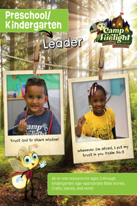 Vbs 2024 Camp Firelight Preschool/Kindergarten Leader