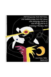 Old Cows Jump Over Old Moon, Old Rabbits Jump Over Old Venus