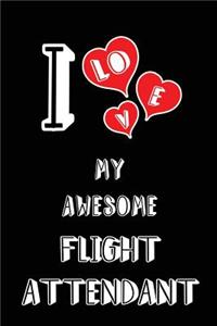 I Love My Awesome Flight Attendant