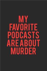 My Favorite Podcasts Are about Murder