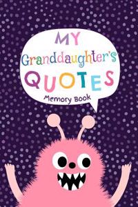 My Granddaughter's Quotes - Memory Book
