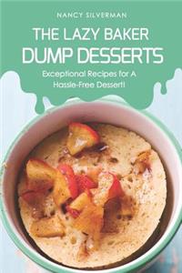 Lazy Baker - Dump Desserts