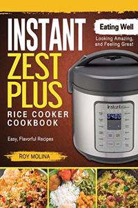 Instant Zest Plus Rice Cooker Cookbook