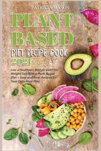 Plant-Based Diet Recipe Book 2021