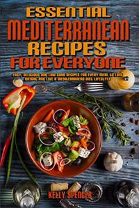 Essential Mediterranean Recipes For Everyone