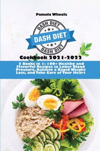 Dash Diet Cookbook 2021-2022