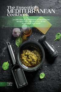 The Essential Mediterranean Cookbook