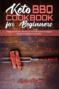 Keto BBQ Cookbook for Beginners