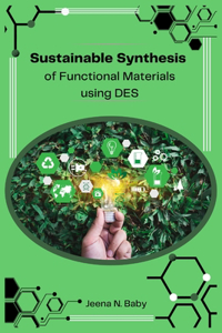 Sustainable Synthesis of Functional Materials using DES