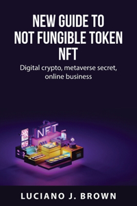 New guide to Not fungible token NFT