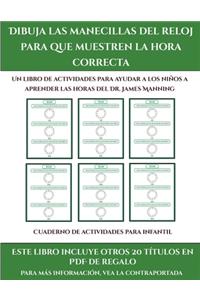 Cuaderno de actividades para infantil (Dibuja las manecillas del reloj para que muestren la hora correcta)