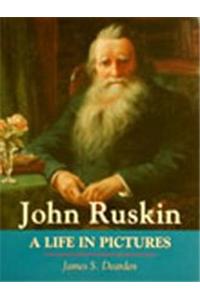 John Ruskin: A Life in Pictures
