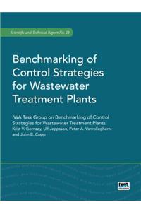 Benchmarking of Control Strategies for Wastewater Treatment Plants