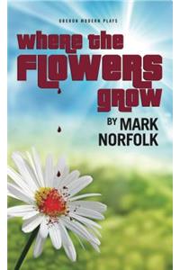 Where the Flowers Grow