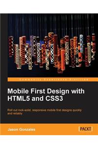 Mobile First Design with HTML5 and CSS3