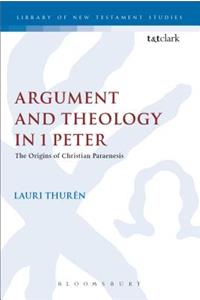 Argument and Theology in 1 Peter