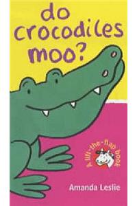 Do Crocodiles Moo?
