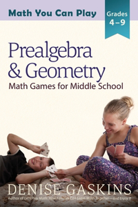 Prealgebra & Geometry: Math Games for Middle School