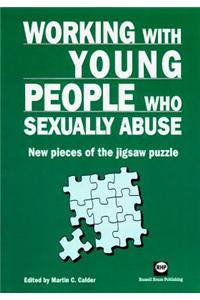 Working with Young People Who Sexually Abuse