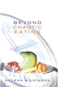 Beyond Chaotic Eating