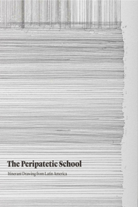 Peripatetic School: Itinerant Drawing from Latin America