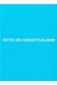 Notes on Conceptualisms