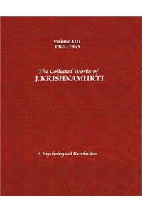 Collected Works of J.Krishnamurti -Volume XIII 1962-1963