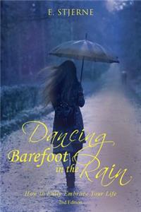 Dancing Barefoot in the Rain