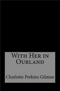 With Her in Ourland