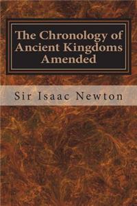 The Chronology of Ancient Kingdoms Amended