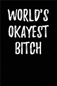 World's Okayest Bitch