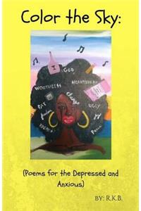 Color the Sky: Poems for the Depressed and Anxious