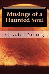 Musings of a Haunted Soul