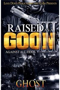 Raised as a Goon 3