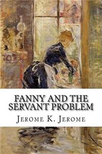 Fanny and the Servant Problem