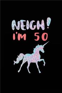 NEIGH! I'm 50