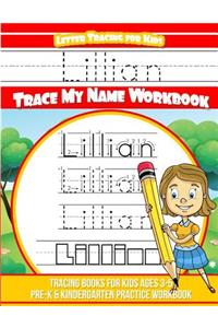 Lillian Letter Tracing for Kids Trace My Name Workbook