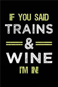 If You Said Trains & Wine I'm In