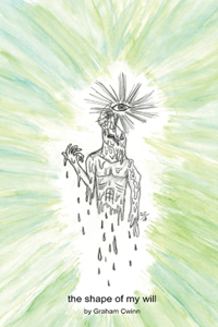 The shape of my will