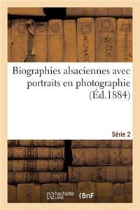 Biographies Alsaciennes Avec Portraits En Photographie. Série 2