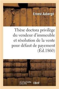 Doctorat Du Privilège Du Vendeur d'Immeuble Et de la Résolution de la Vente Pour Défaut de Payement