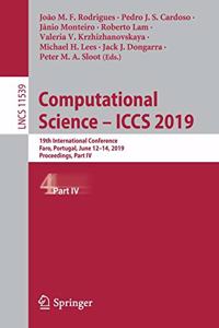 Computational Science - Iccs 2019: 19th International Conference, Faro, Portugal, June 12-14, 2019, Proceedings, Part IV