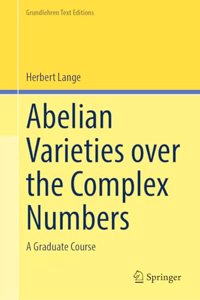 Abelian Varieties Over the Complex Numbers