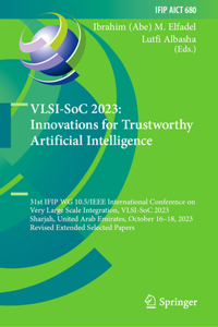 Vlsi-Soc 2023: Innovations for Trustworthy Artificial Intelligence