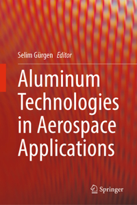 Aluminum Technologies in Aerospace Applications