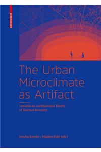 The Urban Microclimate as Artifact